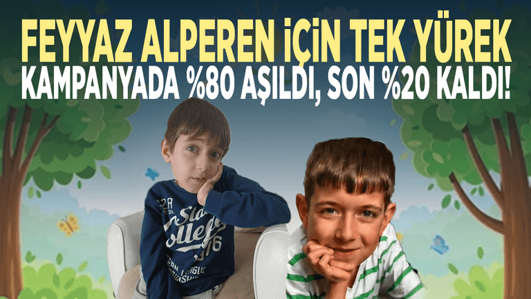 Feyyaz Alperen İçin Tek Yürek: Kampanyada %80 Aşıldı, Son %20 Kaldı!